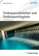 Trinkwasserbeh&auml;lter und Trinkwasserhygiene - 