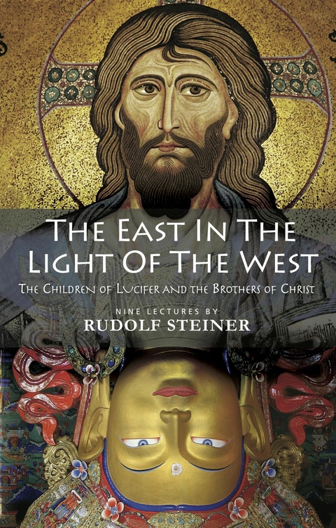 East in the Light of the West -  Rudolf Steiner