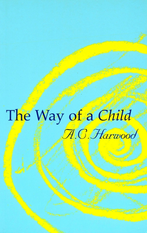 Way of a Child -  A. C. Harwood