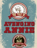 Tale of Avenging Annie -  Carmenica Diaz