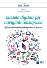 Bussola digitale per naviganti consapevoli - A CURA DI EMMA PIETRAFESA