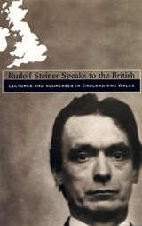 Rudolf Steiner Speaks to the British -  Rudolf Steiner