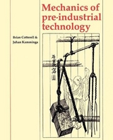 Mechanics of Pre-industrial Technology - Cotterell, Brian; Kamminga, Johan