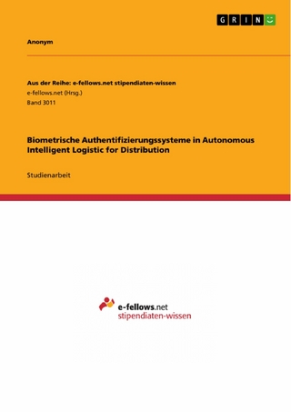 Biometrische Authentifizierungssysteme in Autonomous Intelligent Logistic for Distribution