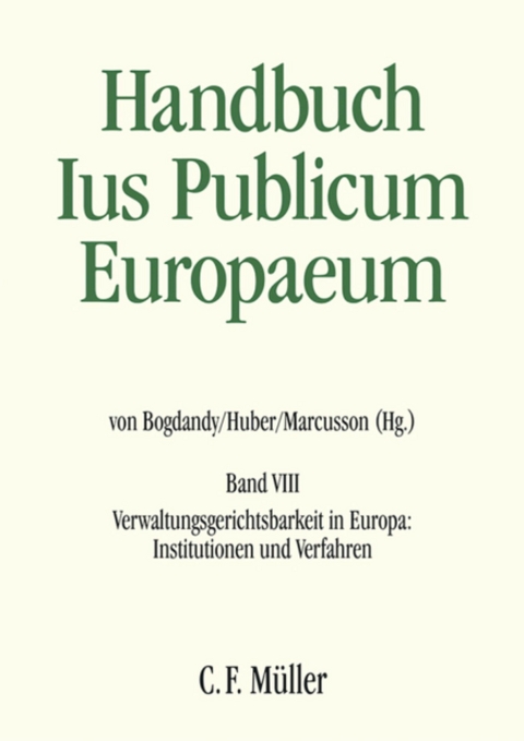 Ius Publicum Europaeum - Christian Behrendt, Anoeska Buijze, Silvia D&iacute;ez Sastre, Cristina Fraenkel-Haeberle, Diana-Urania Galetta, Michael Guttner, Peter Michael Huber, Herbert K&uuml;pper, Philip Langbroek, Pjotr Liss&oacute;n, Lena Marcusson, Franz LL.M. Mayer, Thomas Olechowski, Bozena Popowska, Benjamin Schindler, Robert Thomas, Paulien Willemsen, Jacques Ziller