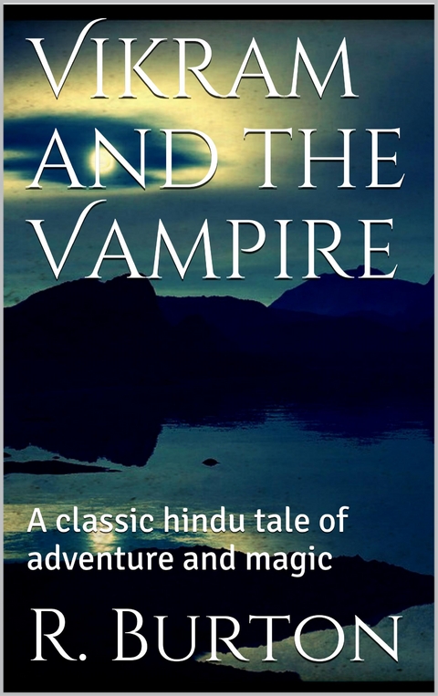 Vikram and the Vampire - Richard F. Burton