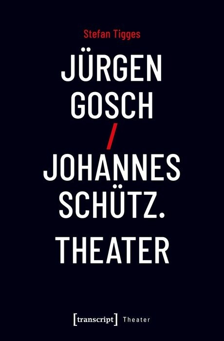 J&uuml;rgen Gosch/Johannes Sch&uuml;tz Theater -  Stefan Tigges