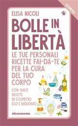 Bolle in libert&agrave;. I Cosmetici - Elisa Nicoli