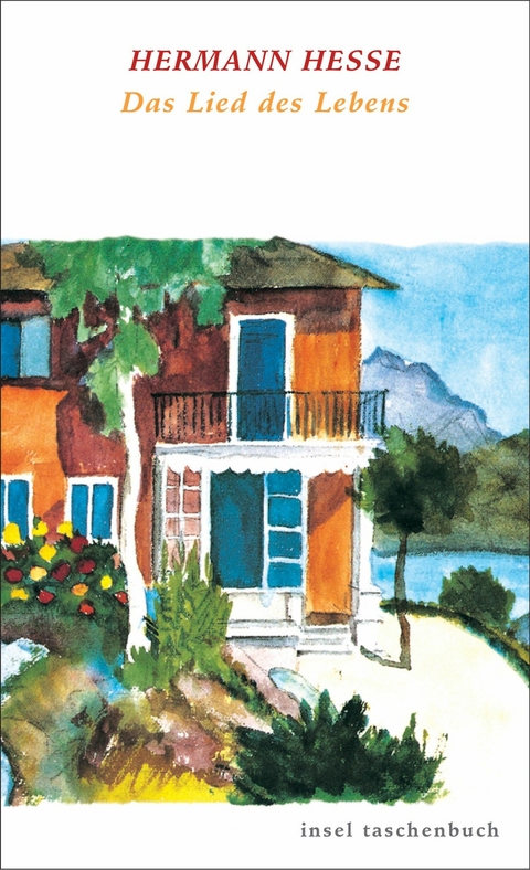 Das Lied des Lebens - Hermann Hesse