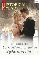 Ein Gentleman zwischen Liebe und Ehre - Anne Herries