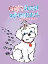 Gigi&rsquo;s Great Adventures - Gina Marie Angelini