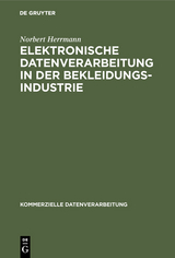 Elektronische Datenverarbeitung in der Bekleidungsindustrie - Norbert Herrmann