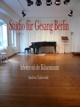 Studio f&uuml;r Gesang Berlin - Arbeiten mit der B&uuml;hnenstimme - Andreas Talarowski