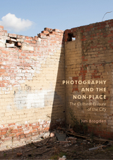 Photography and the Non-Place - Jim Brogden