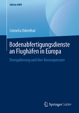 Bodenabfertigungsdienste an Flugh&auml;fen in Europa - Cornelia Odenthal