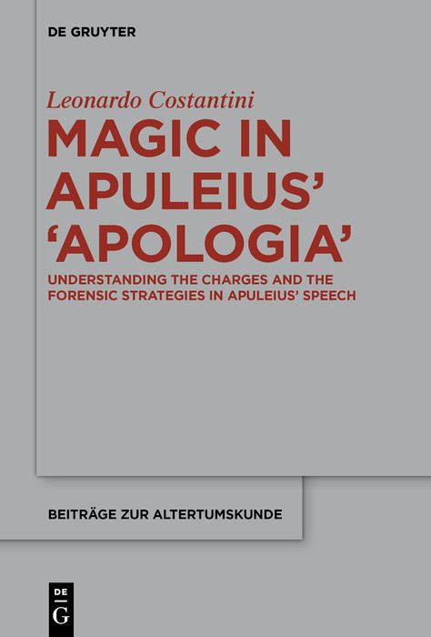 Magic in Apuleius' >Apologia< -  Leonardo Costantini