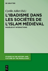 L&rsquo;ibadisme dans les soci&eacute;t&eacute;s de l&rsquo;Islam m&eacute;di&eacute;val - 