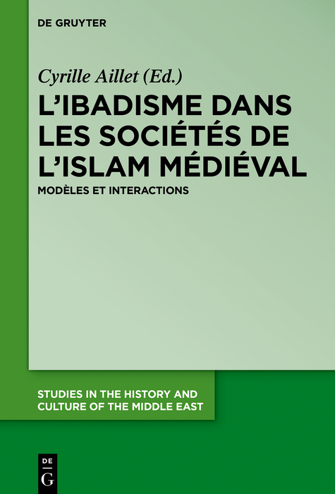 L&rsquo;ibadisme dans les soci&eacute;t&eacute;s de l&rsquo;Islam m&eacute;di&eacute;val - 