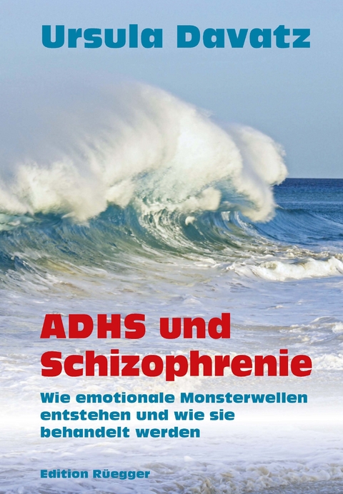 ADHS und Schizophrenie -  Ursula Davatz