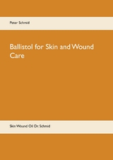 Ballistol for Skin and Wound Care - Peter Schmid
