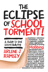 The Eclipse of School Torment! - Arlene J Ramsey
