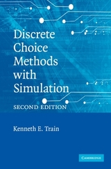 Discrete Choice Methods with Simulation - Train, Kenneth E.