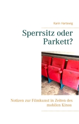 Sperrsitz oder Parkett? - Karin Hartewig