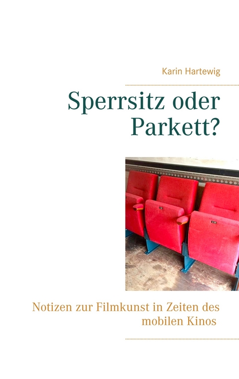 Sperrsitz oder Parkett? - Karin Hartewig