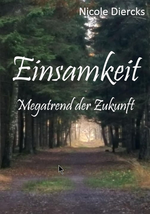 Einsamkeit - Nicole Diercks