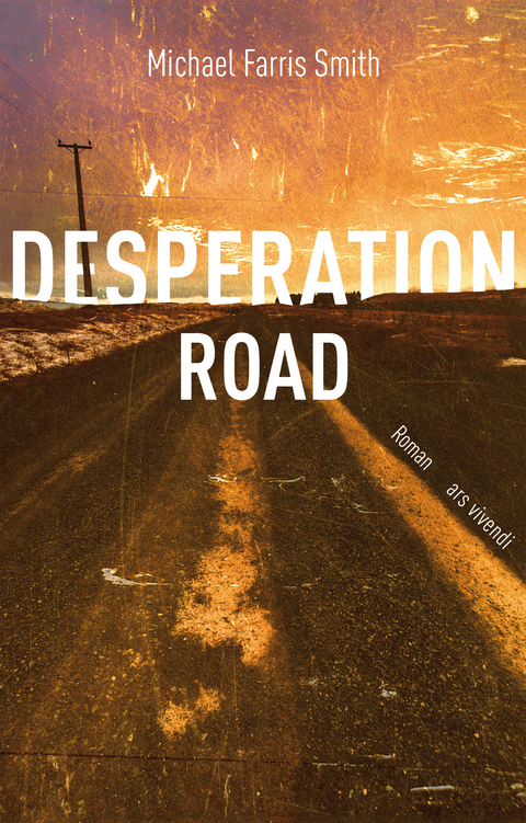 Desperation Road - Michael Farris Smith