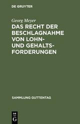 Das Recht der Beschlagnahme von Lohn- und Gehaltsforderungen - Georg Meyer
