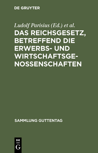 Das Reichsgesetz, betreffend die Erwerbs- und Wirtschaftsgenossenschaften