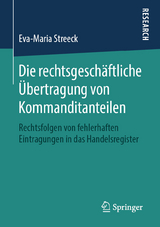 Die rechtsgesch&auml;ftliche &Uuml;bertragung von Kommanditanteilen - Eva-Maria Streeck