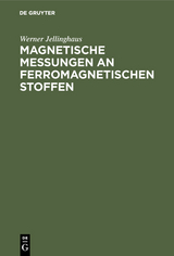 Magnetische Messungen an ferromagnetischen Stoffen - Werner Jellinghaus