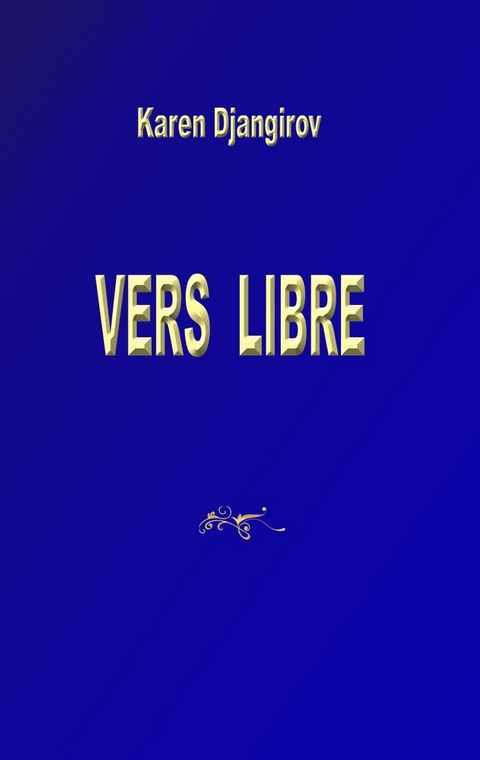 Vers libre - Karen Djangirov