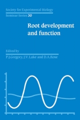 SEBS 30 Root Development and Function - Lake, J. V.; Gregory, P. J.; Rose, D. A.