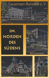 Im Norden des S&uuml;dens - Uschi Gassler, Carmilla DeWinter, Claudia Konrad, Dr. Wolfgang Weimer, und andere mehr ...