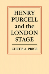 Henry Purcell and the London Stage - Price, C. A.