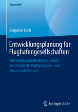 Entwicklungsplanung f&uuml;r Flughafengesellschaften - Benjamin Koch