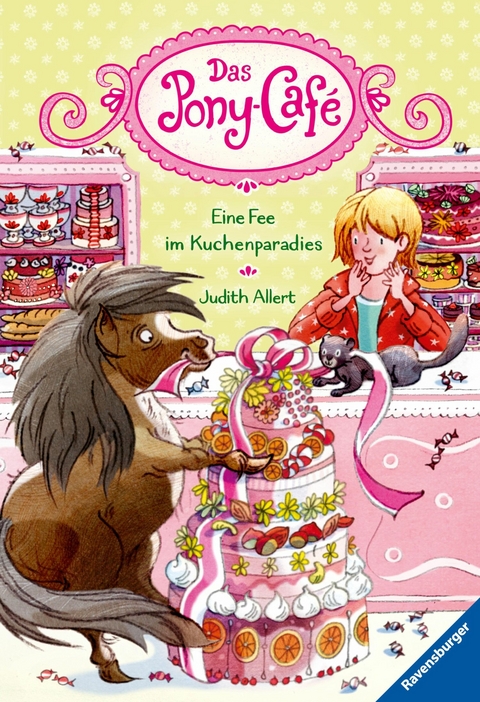 Das Pony-Caf&eacute;, Band 5 - Eine Fee im Kuchenparadies -  Judith Allert