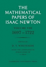 The Mathematical Papers of Isaac Newton: Volume 8 - Newton, Isaac; Whiteside, D. T.