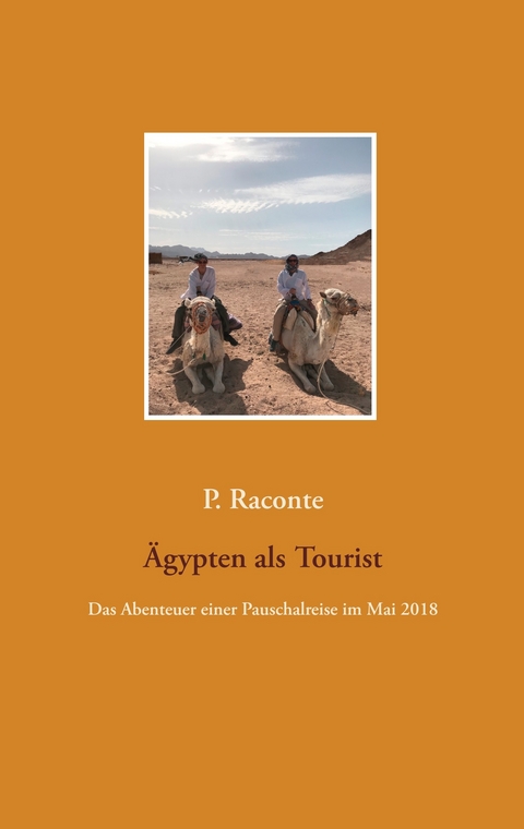&Auml;gypten als Tourist - P. Raconte