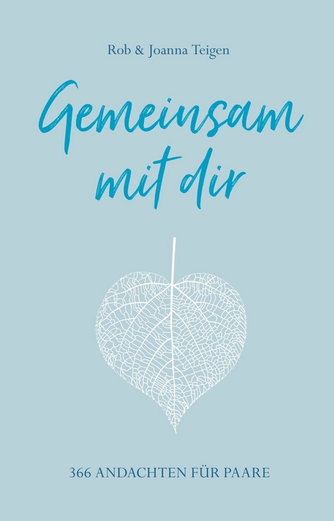 Gemeinsam mit dir - Joanna Teigen, Rob Teigen