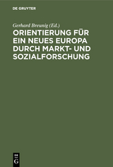 Orientierung f&uuml;r ein neues Europa durch Markt- und Sozialforschung - 