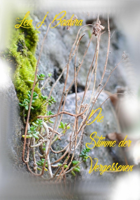 Die Stimme der Vergessenen - Lea Badura