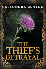 The Thief's Betrayal - Cassondra Benton