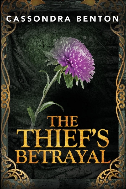 The Thief's Betrayal - Cassondra Benton