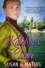 Katelyn's Choice -  Susan  G. Mathis