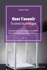 Oser l'avenir ! - Jacques Leger