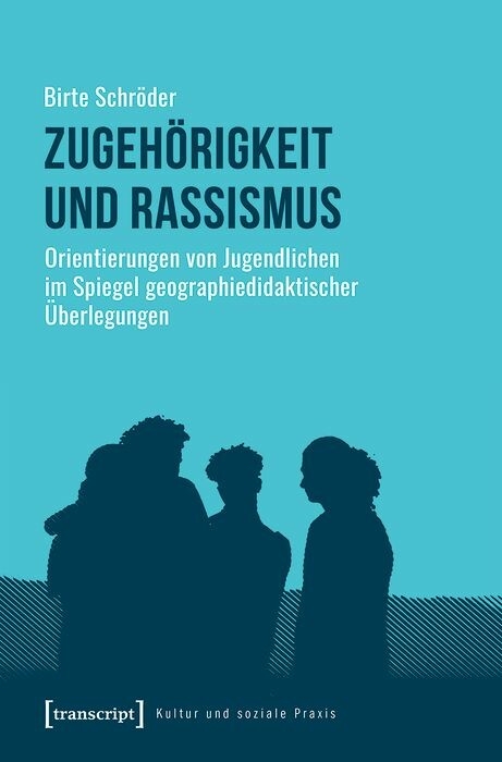 Zugeh&ouml;rigkeit und Rassismus - Birte Schr&ouml;der